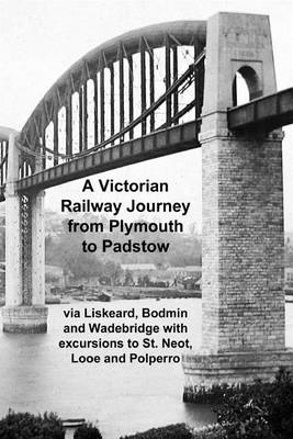 Book cover for A Victorian Railway Journey from Plymouth to Padstow