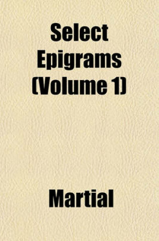Cover of Select Epigrams (Volume 1)