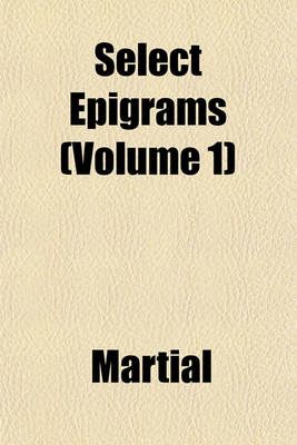 Book cover for Select Epigrams (Volume 1)