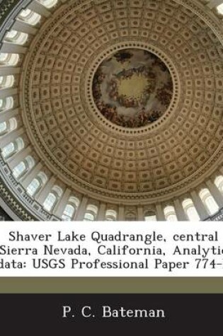 Cover of Shaver Lake Quadrangle, Central Sierra Nevada, California, Analytic Data