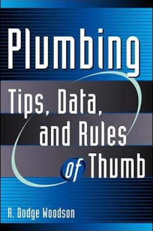 Cover of Plumbing: Tips, Data, and Rules of Thumb