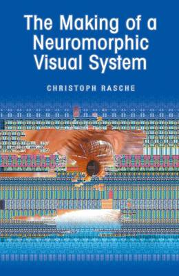 Book cover for The Making of a Neuromorphic Visual System