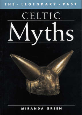 Book cover for Celtic Myths (Legendary Past)