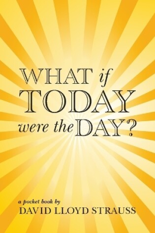 Cover of What if today were the day?