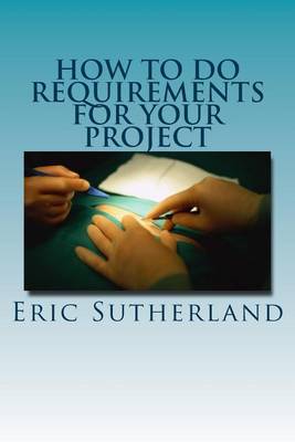 Book cover for How to do Requirements for your Project