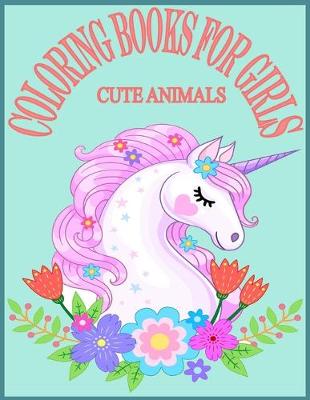 Book cover for Cute Animals Coloring Books For Girls