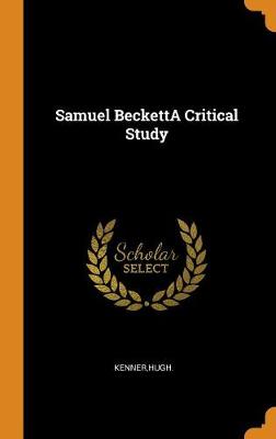 Book cover for Samuel Becketta Critical Study