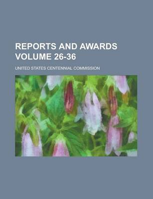 Book cover for Reports and Awards Volume 26-36