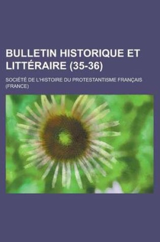 Cover of Bulletin Historique Et Litteraire (35-36)