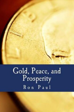 Cover of Gold, Peace, and Prosperity (Large Print Edition)