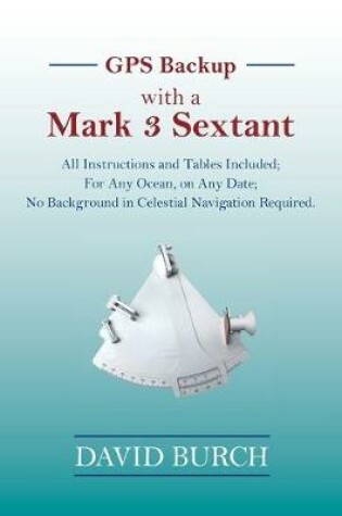 Cover of GPS Backup with a Mark 3 Sextant