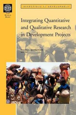 Cover of Integrating Quantitative and Qualitative Research in Development Projects