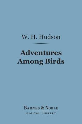 Book cover for Adventures Among Birds (Barnes & Noble Digital Library)