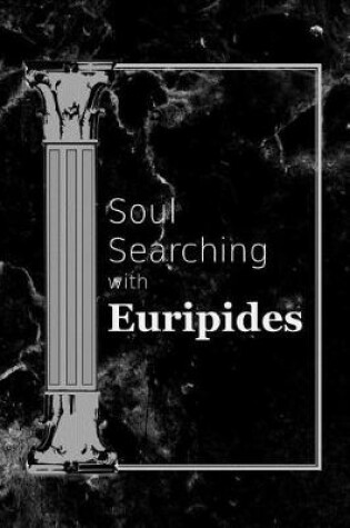 Cover of Soul Searching with Euripides