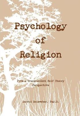 Book cover for Psychology of Religion from a Transcendent Self Theory Perspective