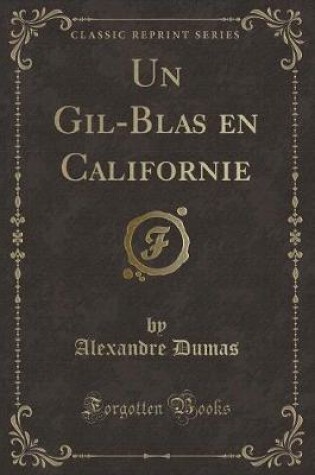 Cover of Un Gil-Blas En Californie (Classic Reprint)