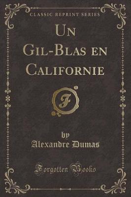 Book cover for Un Gil-Blas En Californie (Classic Reprint)