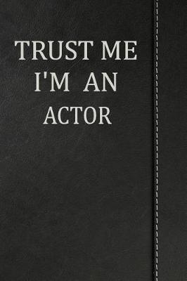 Book cover for Trust Me I'm an Actor