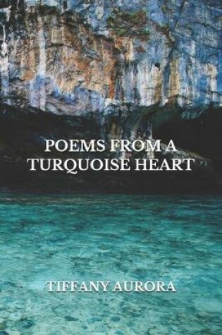 Cover of Poems From A Turquoise Heart