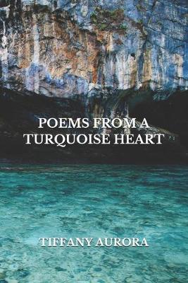 Book cover for Poems From A Turquoise Heart