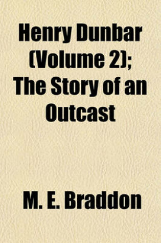 Cover of Henry Dunbar (Volume 2); The Story of an Outcast