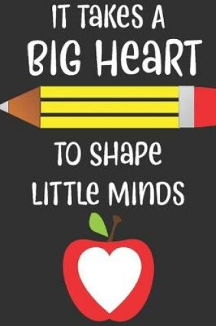 Cover of it takes a big heart to shape little minds