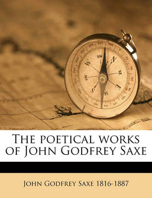 Book cover for The Poetical Works of John Godfrey Saxe