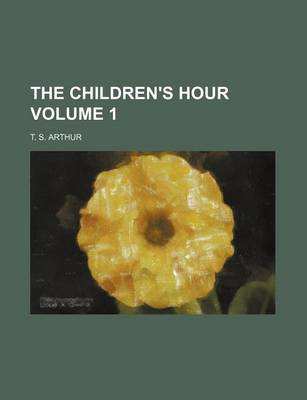 Book cover for The Children's Hour Volume 1