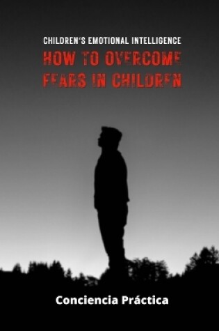 Cover of How to overcome fears in children