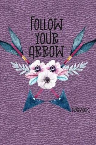 Cover of Follow Your Arrow Notebook