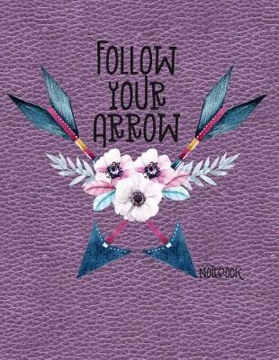 Book cover for Follow Your Arrow Notebook