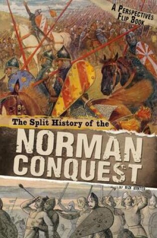 Cover of The Split History of the Norman Conquest