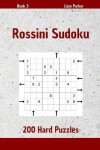 Book cover for Rossini Sudoku - 200 Hard Puzzles Book 3