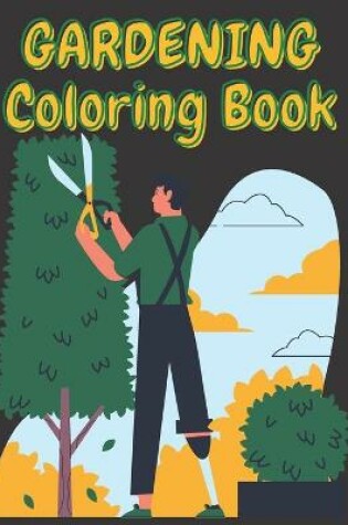 Cover of Gardening Coloring Book