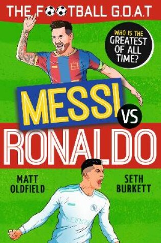 Cover of The Football GOAT: Messi vs Ronaldo