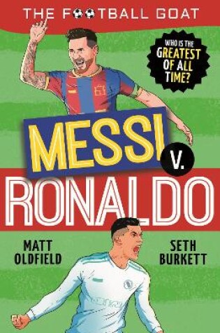 Cover of The Football GOAT: Messi v Ronaldo