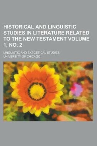 Cover of Historical and Linguistic Studies in Literature Related to the New Testament; Linguistic and Exegetical Studies Volume 1, No. 2