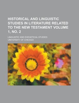 Book cover for Historical and Linguistic Studies in Literature Related to the New Testament; Linguistic and Exegetical Studies Volume 1, No. 2