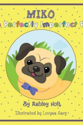 Cover of Miko the Perfectly Imperfect Pug