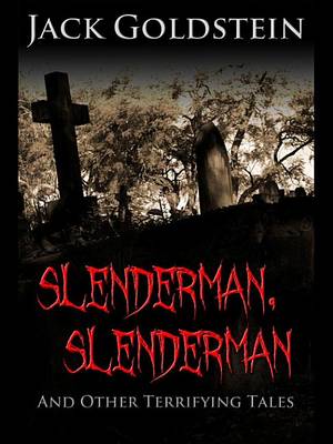 Book cover for Slenderman, Slenderman - And Other Terrifying Tales