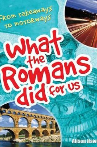 Cover of What the Romans did for us