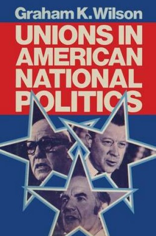 Cover of Unions in American National Politics