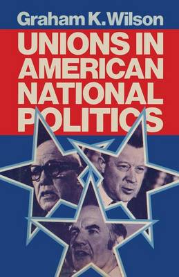 Book cover for Unions in American National Politics