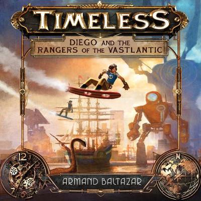 Book cover for Timeless: Diego and the Rangers of the Vastlantic