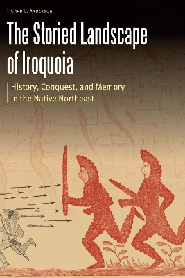Cover of The Storied Landscape of Iroquoia