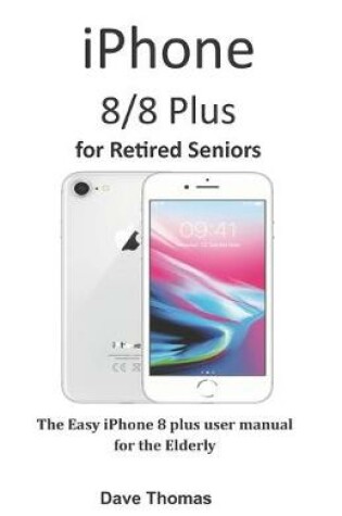 Cover of iPhone 8/8 Plus for Retired Seniors