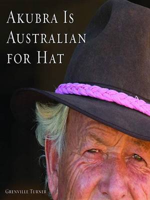 Book cover for Akubra Is Australian for Hat