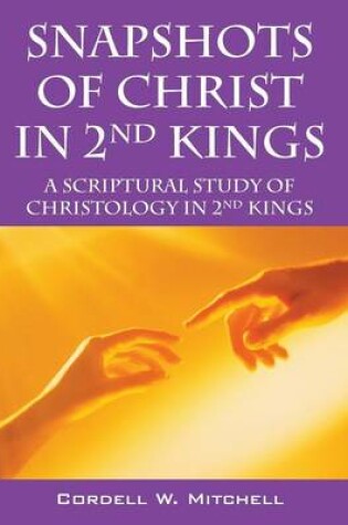 Cover of Snapshots of Christ in 2nd Kings