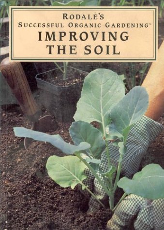 Book cover for Rodale's Successful Organic Gardening : Improving the Soil