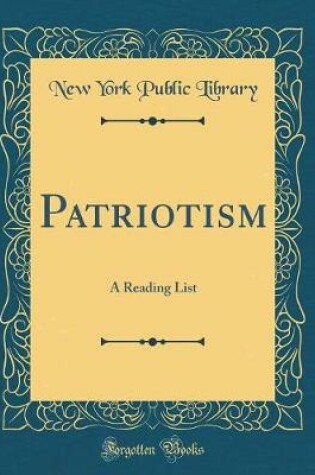Cover of Patriotism: A Reading List (Classic Reprint)